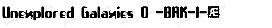 Unexplored Galaxies O -BRK-1字体转换